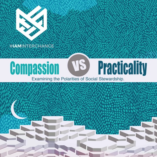 Episode 37: Compassion vs. Practicality – Examining the Polarities of Social Stewardship