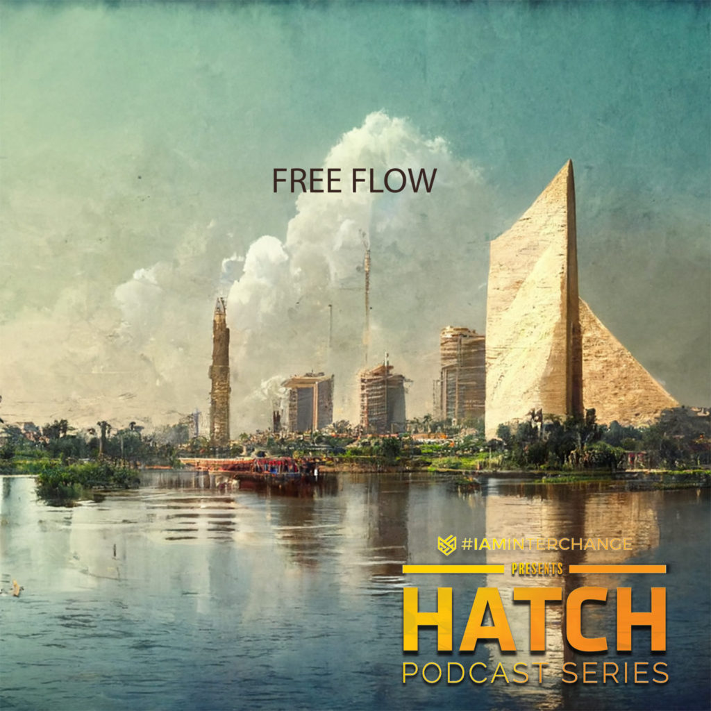 HATCH Podcast Series – Episode 9: Free Flow