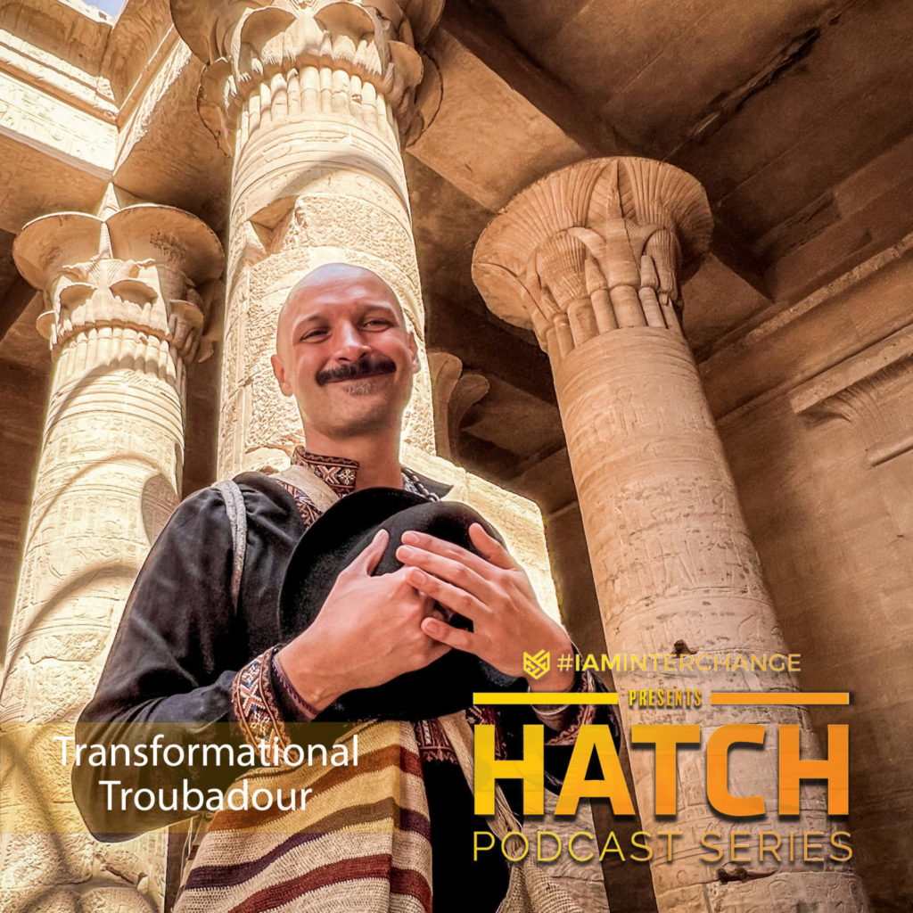 HATCH Podcast Series – Episode 16: Transformational Troubadour