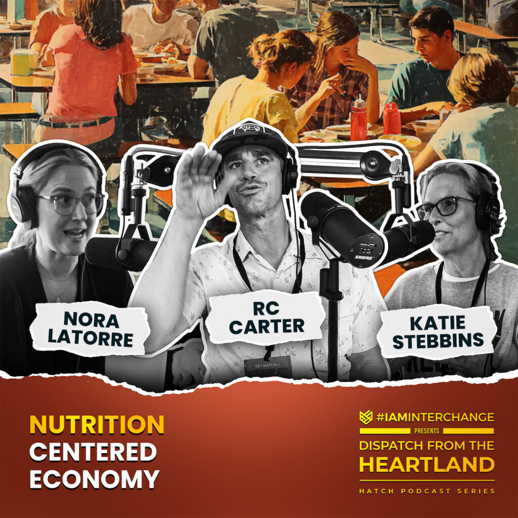 HATCH Podcast Series – Nutrition Centered Ecomony