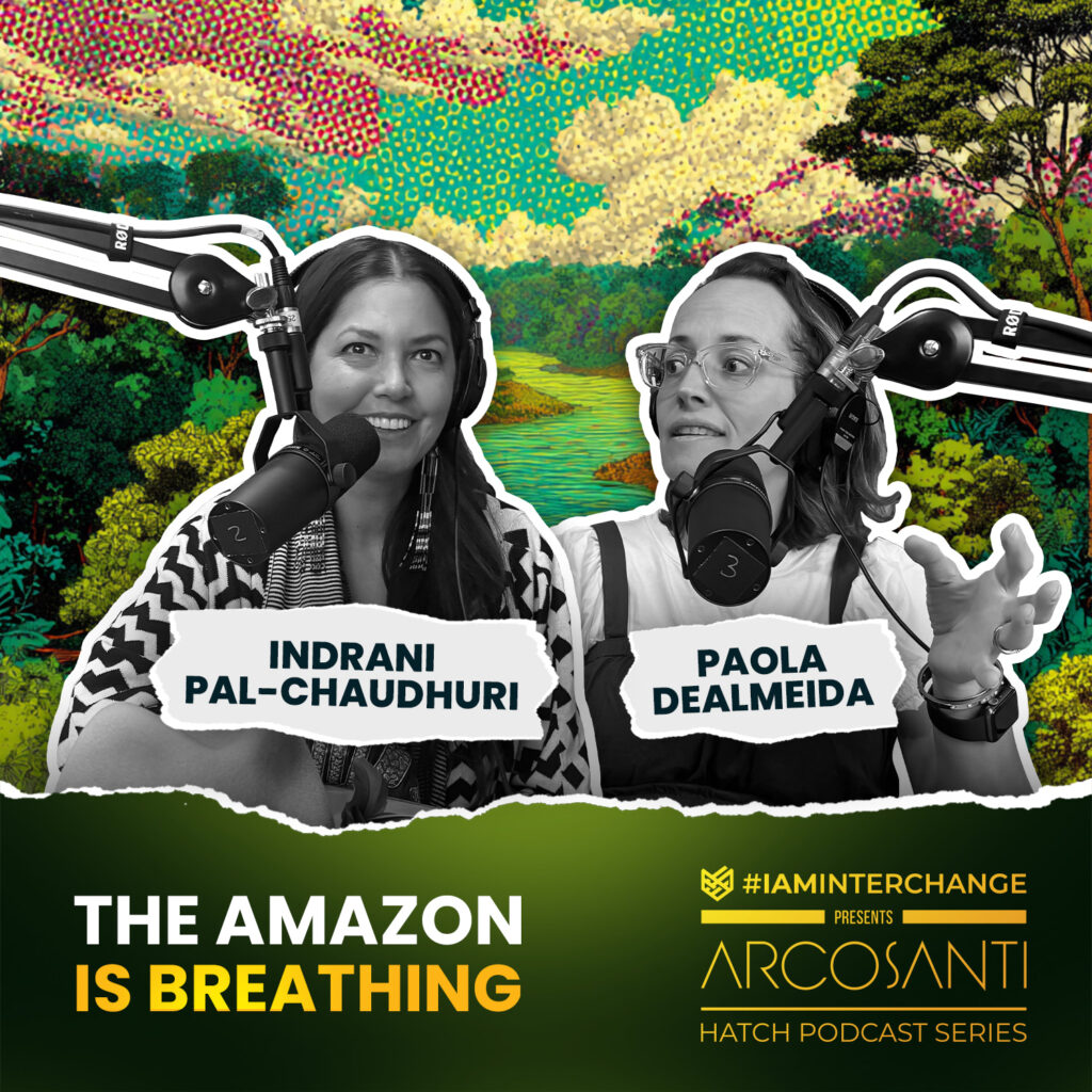 Hatch Podcast Series – The Amazon is Breathing